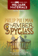 The Amber Spyglass (His Dark Materials #3)
