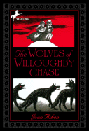 The Wolves of Willoughby Chase (Wolves Chronicles Series)