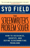 The Screenwriter's Problem Solver: How to Recogni