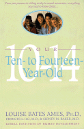Your Ten- to Fourteen-Year-Old