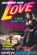 Murder for Love: 16 New Original Stories