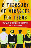A Treasury of Miracles for Teens: True Stories of Gods Presence Today (Miracle Books Collection)
