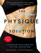 'Physique 57 Solution: The Groundbreaking 2-Week Plan for a Lean, Beautiful Body [with DVD] [With DVD]'