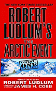 Robert Ludlum's (TM) The Arctic Event (Covert-One Series, 7)