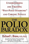 'The Polio Paradox: Understanding and Treating ''Post-Polio Syndrome'' and Chronic Fatigue'