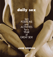 Daily Sex: 365 Positions and Activities for a Year of Great Sex!