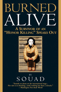 Burned Alive: A Survivor of an 'Honor Killing' Sp