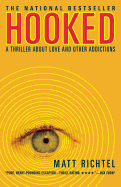Hooked: A Thriller about Love and Other Addictions