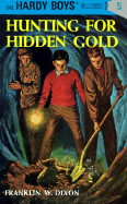 Hunting for Hidden Gold (Hardy Boys #5)