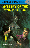 Mystery of the Whale Tattoo (Hardy Boys #47)