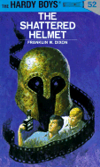 The Shattered Helmet (Hardy Boys #52)