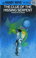 The Clue of the Hissing Serpent (Hardy Boys #53)