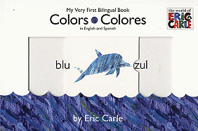 Colors/Colores (The World of Eric Carle)