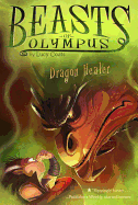 Dragon Healer #4 (Beasts of Olympus)