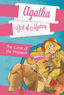 The Curse of the Pharaoh #1 (Agatha: Girl of Mystery)