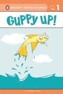 Guppy Up! (Penguin Young Readers, Level 1)