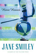 Horse Heaven: A Novel (Ballantine Reader's Circle)
