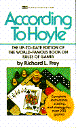 According to Hoyle: The Up-to-Date Edition of the World-Famous Book on Rules of Games
