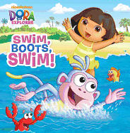Swim, Boots, Swim! (Dora the Explorer) (Pictureback(R))