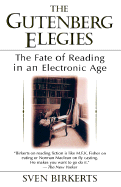 The Gutenberg Elegies: The Fate of Reading in an E
