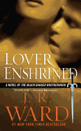 Lover Enshrined (Black Dagger Brotherhood, Book 6)