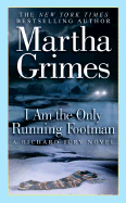 I Am the Only Running Footman (Richard Jury Mystery)