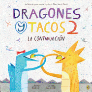Dragones y Tacos 2: La continuaci├â┬│n (Dragones y Tacos / Dragons Love Tacos) (Spanish Edition)