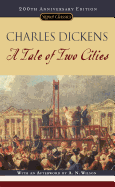 A Tale of Two Cities: (150th Anniversary Edition) (Signet Classics)