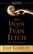The Death of Ivan Ilych and Other Stories (Signet Classics)