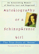 Autobiography of a Schizophrenic Girl: The True Story of 'Renee'