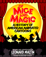 Of Mice and Magic: A History of American Animated Cartoons, Revised and Updated Edition