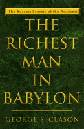The Richest Man in Babylon: The Success Secrets of the Ancients