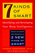 7 (Seven) Kinds of Smart: Identifying and Developing Your Multiple Intelligences