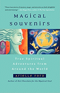 Magical Souvenirs: Mystical Travel Stories from Ar