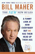 The New New Rules: A Funny Look at How Everybody