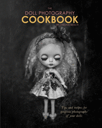 The Doll Photography Cookbook
