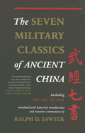 The Seven Military Classics Of Ancient China (History and Warfare)