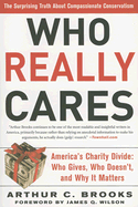 Who Really Cares: The Surprising Truth About Compassionate Conservatism
