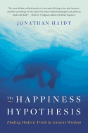 The Happiness Hypothesis: Finding Modern Truth in