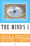 The Mind's I: Fantasies And Reflections On Self & Soul