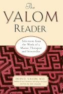 The Yalom Reader: Selections From The Work Of A Master Therapist And Storyteller