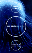 One Renegade Cell: The Quest For The Origins Of Cancer (Science Masters Series)