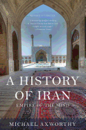 A History of Iran: Empire of the Mind