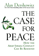 The Case for Peace: How the Arab-Israeli Conflict Can be Resolved