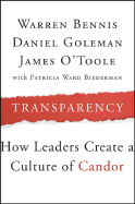 Transparency: How Leaders Create a Culture of Candor