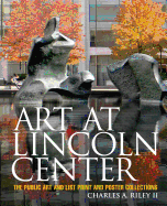 Art at Lincoln Center: The Public Art and List Print and Poster Collections