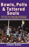 'Bowls, Polls & Tattered Souls: Tackling the Chaos and Controversy That Reign Over College Football'