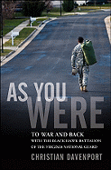 As You Were: To War and Back with the Black Hawk Battalion of the Virginia National Guard