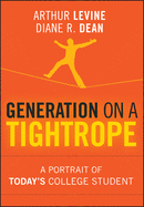 Generation on a Tightrope: A Portrait of Today's College Student