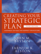 Creating Your Strategic Plan: A Workbook for Public and Nonprofit Organizations